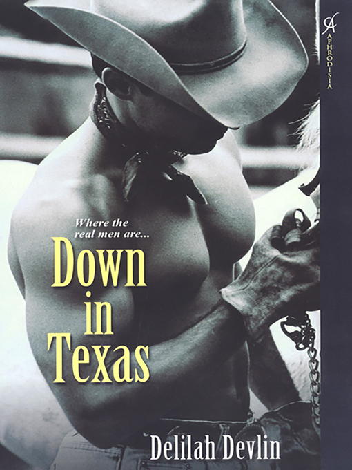 Title details for Down in Texas by Delilah Devlin - Available